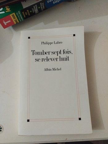Livre Tomber sept fois, se relever huit - Philippe Labro