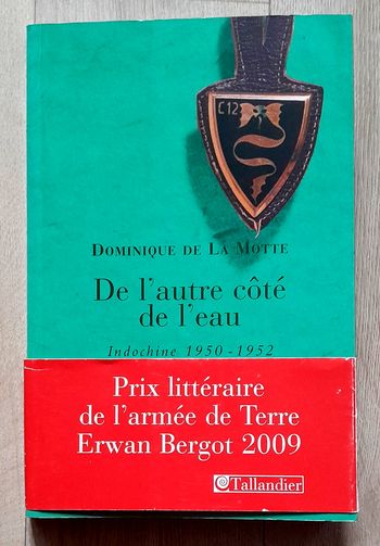 Dominique de la motte - De l'autre côté de l'eau Indochine 1950-1952