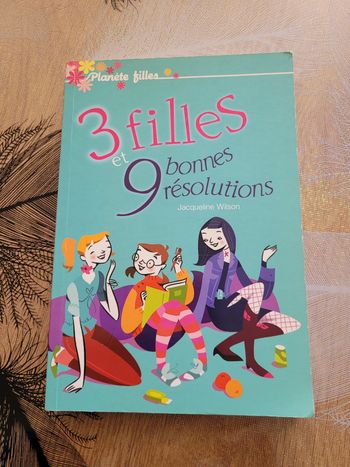 3 Filles Et 9 Bonnes Résolutions Jacqueline Wilson, Shaïne Cassim, Philippe Savary