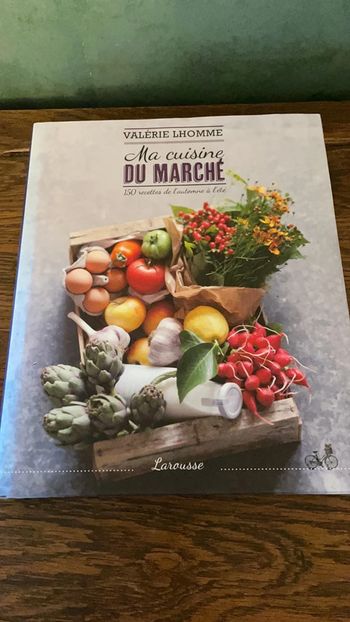 Ma cuisine du marché - Valérie Lhomme