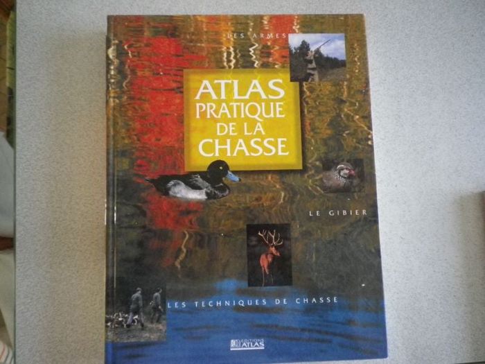 ATLAS PRATIQUE DE LA CHASSE