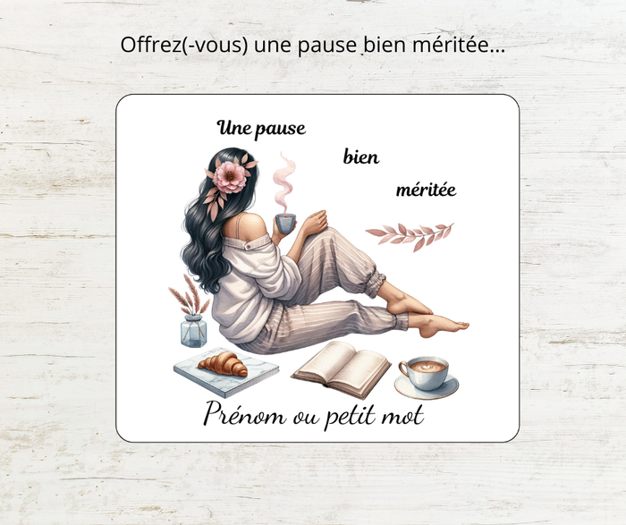 Tapis de souris personnalisé – Pause bien méritée – Cadeau détente