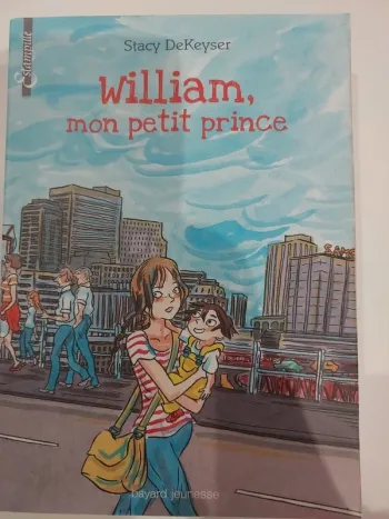 William,  mon petit prince.  Stacy DeKeyser