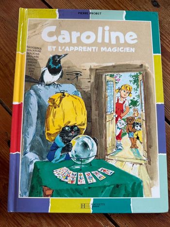 Livre histoire ouvrage rare édition couleurs Caroline et l’apprenti magicien