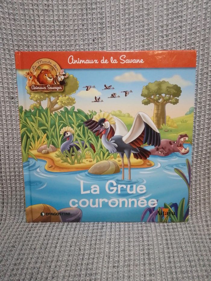 La Grue couronnée - série "Animaux de la savane" N.52 / Ed.Altaya