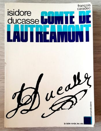 Isodore Ducasse, comte de Lautréamont par François Caradec