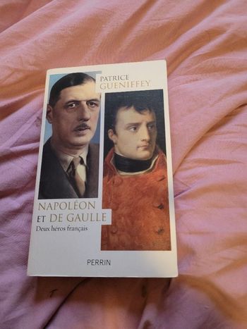 Napoléon et De Gaulle deux héros francais Patrice Gueniffey