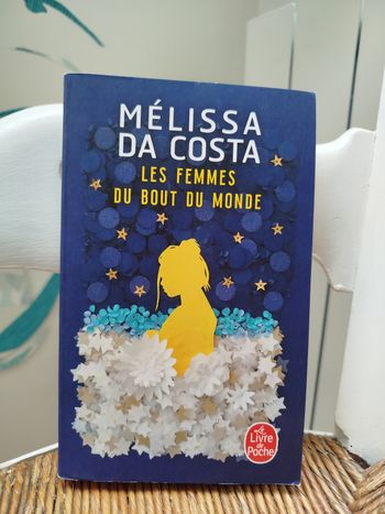 Les femmes du bout du monde de Mélissa Da Costa 