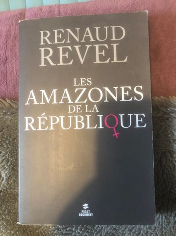Les amazones de la république - Renaud Revel