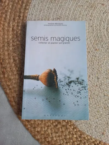 📖 Semis magiques collecter et planter ses graines Marabout