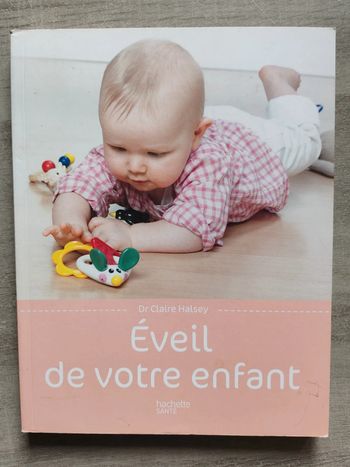 Livre l'éveil de votre enfant docteur claire haldey