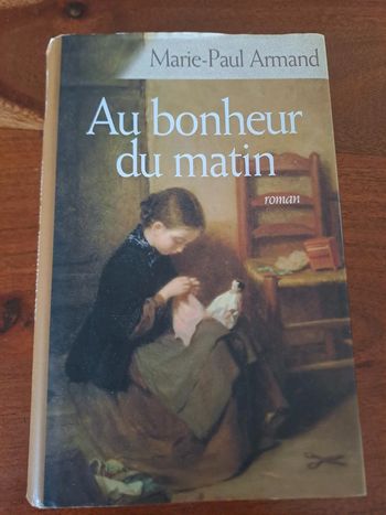 Livre Au Bonheur du Matin, Marie-Paul Armand