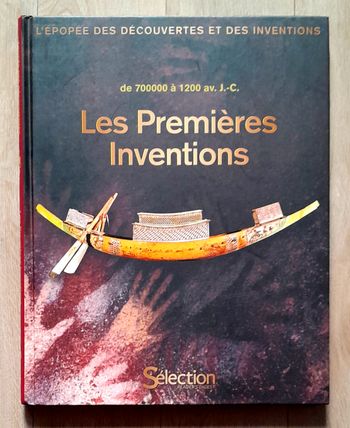 l'épopée des découvertes et des inventions - de 700000 à 1200 av.J,-C. Les Premières inventions 