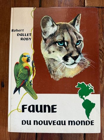 Grand beau livre Robert Dallet Roby Faune animaux du nouveau monde Amérique