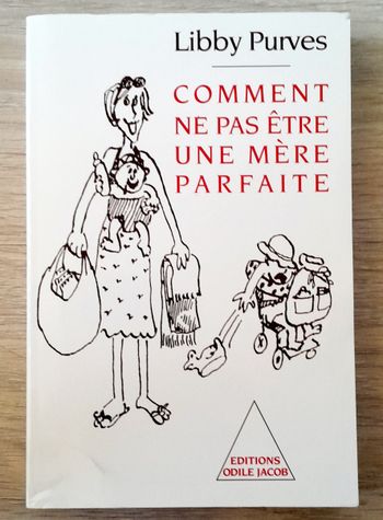 comment ne pas être une mère parfaite