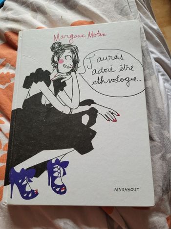 J aurai adoré être ethnologue Margaux Motin
