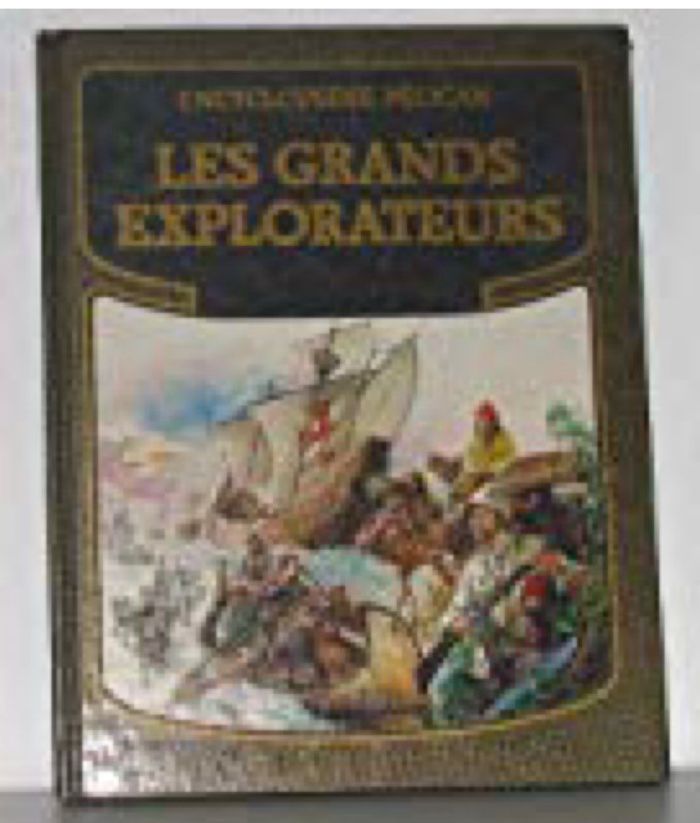 Livre les Grands Explorateurs Encyclopédie Pélican Lidia Marzotto