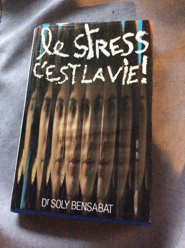 Le stress c’et la vie dr soly Bensabat - photo numéro 2