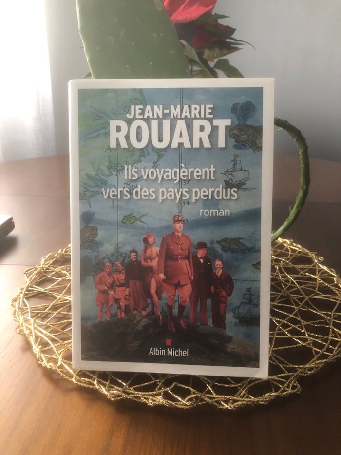 Ils voyagèrent vers des pays perdus - Jean Marie Rouart
