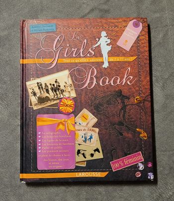 Le Girls' Book - Tout ce qu'elles adorent de 7 à 77 ans ! Andrea Buchanan, Miriam Peskowitz, Françoi