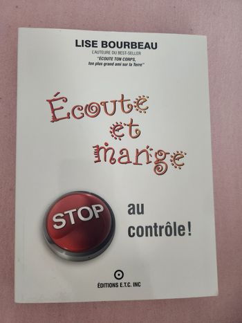 Livre écoute et mange de Lise Bourbeau.