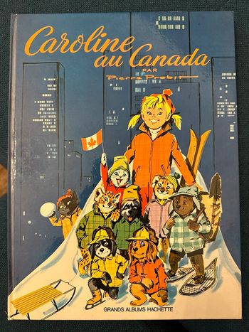 Livre rare ancien Caroline au Canada Pierre Probst Grands albums Hachette bleu