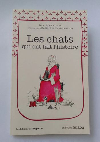 Dorica Lucaci - Les chats qui ont fait l'histoire