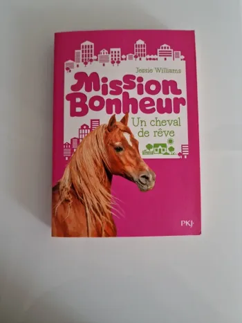 Livre enfant mission bonheur un cheval de rêve