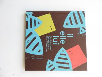 Album 3-6 ans :  Il, elle, lui (Alice Brière-Haquet)
