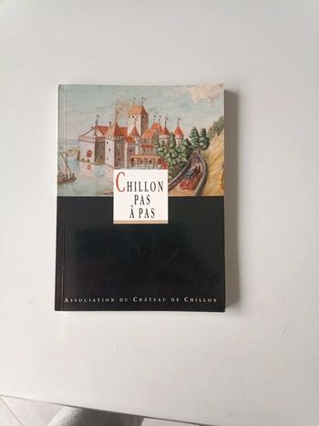 Chillon pas à pas