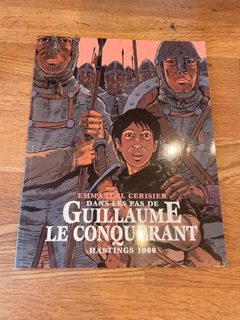 Livre L’école des Max Dans les pas de Guillaume le conquérant Hasting 1066