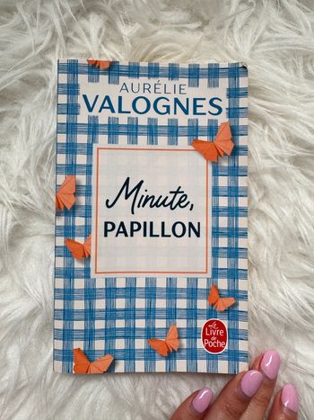 Minute papillon, Aurélie Valognes