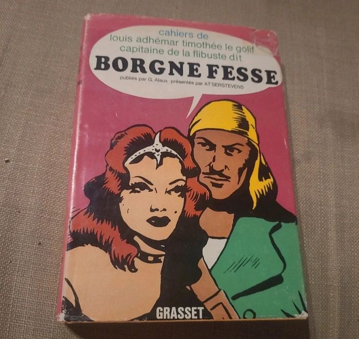 Cahier de Louis Adhémar Timothée le golif capitaine de la flibuste dit borgne fesse