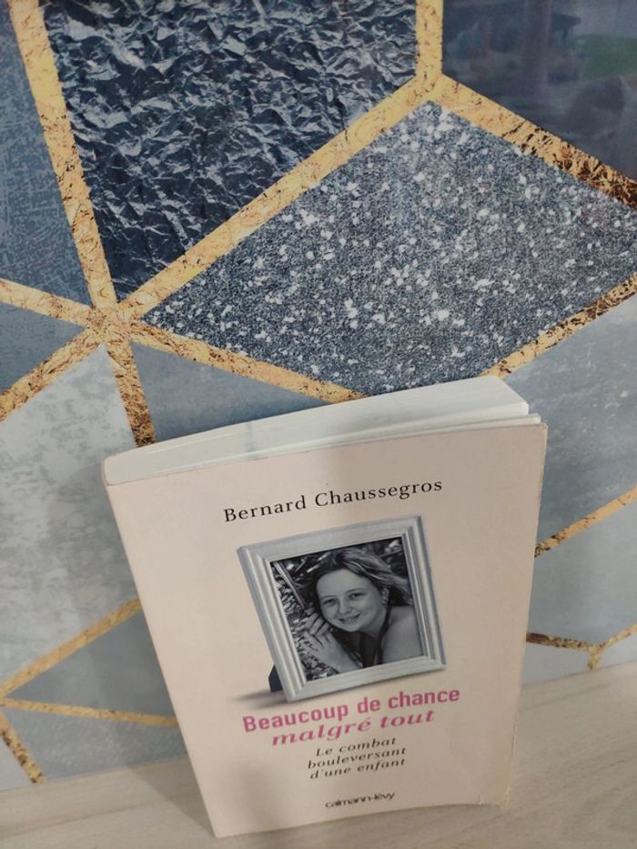 Livre beaucoup de chance malgré tout combat bouleversant d'une enfant Chaussegros - photo numéro 2