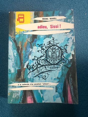 Livre ancien Adieu, Sissi jeunesse pocket Michel Manoll à la recherche d’un perpétuel ailleurs