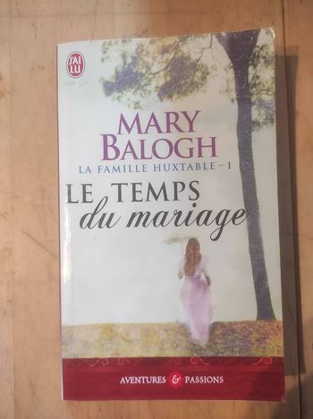 La famille Huxtable - 1 Le temps du mariage Mary Balogh J'ai Lu 2010