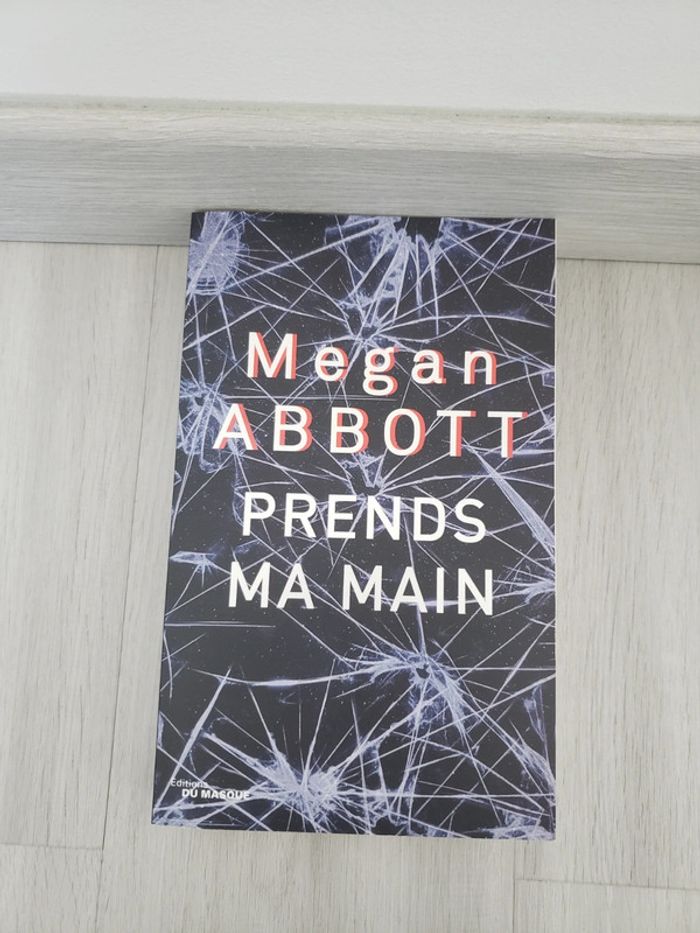 Prends ma main Megan Abbott