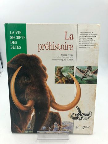 Livre la vie secrètes des bêtes la préhistoire