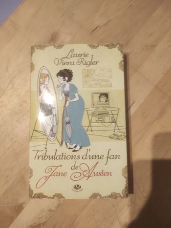 Tribulations d'une fan de Jane Austen Laurie Viera Rigler Milady Romance 2013