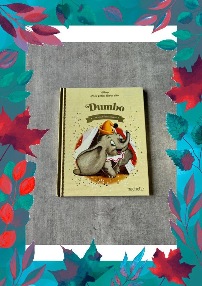 Livre Disney, mes petits livres d’or Dumbo