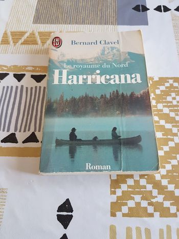 Le royaume du Nord Harricana de Bernard Clavel