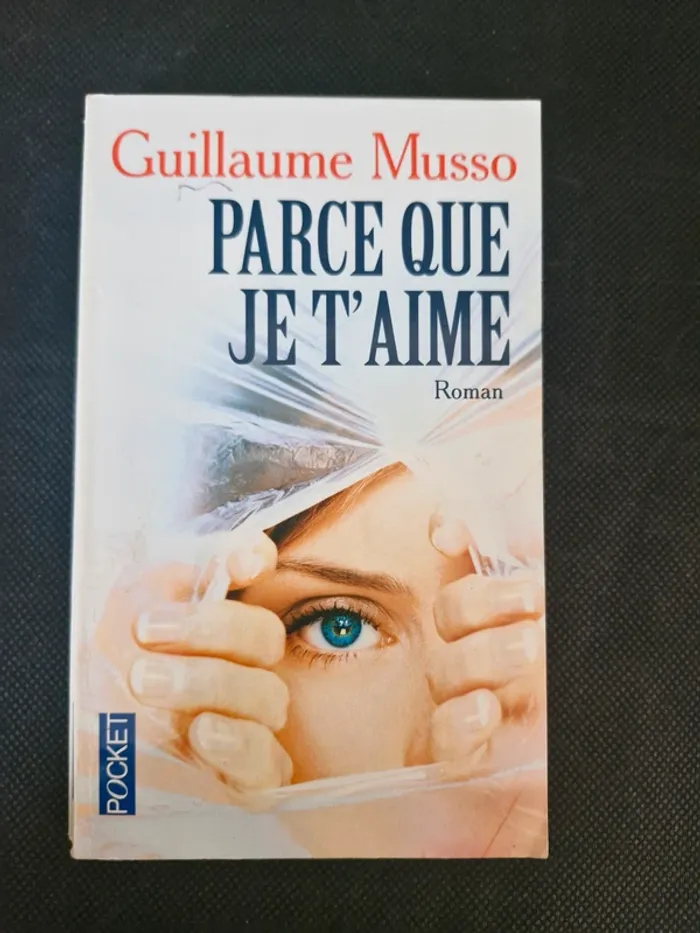 Parce Que Je T Aime - Guillaume Musso