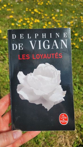Les Loyautés - Delphine de Vigan (Le Livre de Poche)