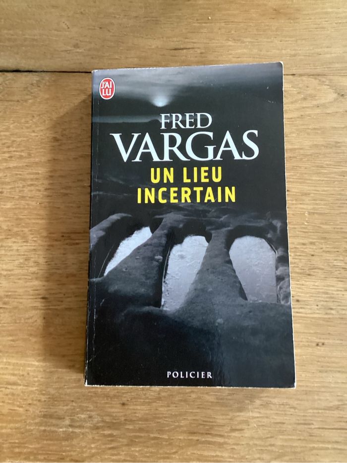 Livre « un lieu incertain » Fred Vargas