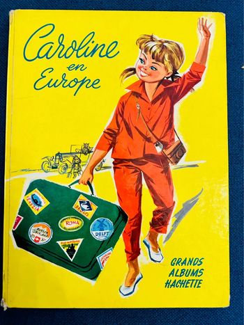 Livre Caroline en Europe ancien jaune Grands albums Hachette bd Pierre Probst