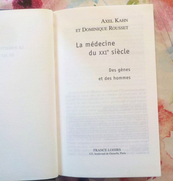 LA MEDECINE DU XXIe SIECLE par A. KAHN et D. ROUSSET Ed. France Loisirs