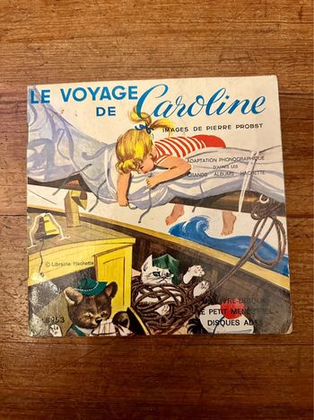 Livre disque Le Voyage de Caroline ancien Le Petit ménestrel Pierre Probst disque Ades album musique