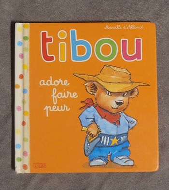 Tibou adore faire peur - De 1 à 3 ans Mireille d' Allancé