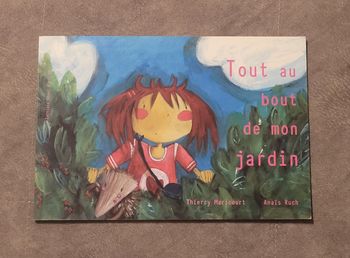 Tout au bout de mon jardin Thierry Maricourt, Anaïs Ruch