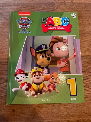 Livre La Pat Patrouille Paw Patrol L’ABC lettres chiffres formes et couleurs Le chiffre Un 1